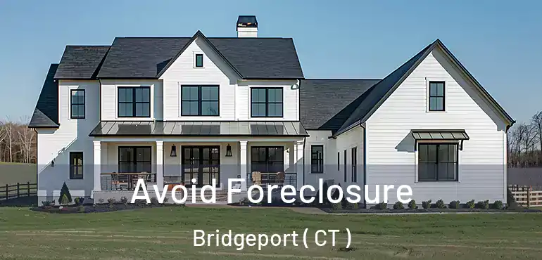 Avoid Foreclosure Bridgeport ( CT )