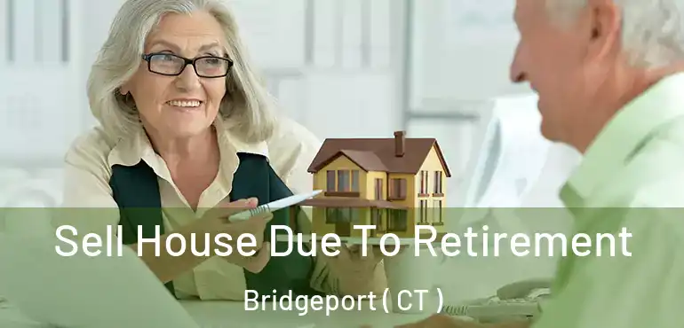  Sell House Due To Retirement Bridgeport ( CT )