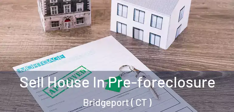  Sell House In Pre-foreclosure Bridgeport ( CT )