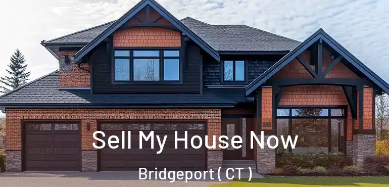  Sell My House Now Bridgeport ( CT )